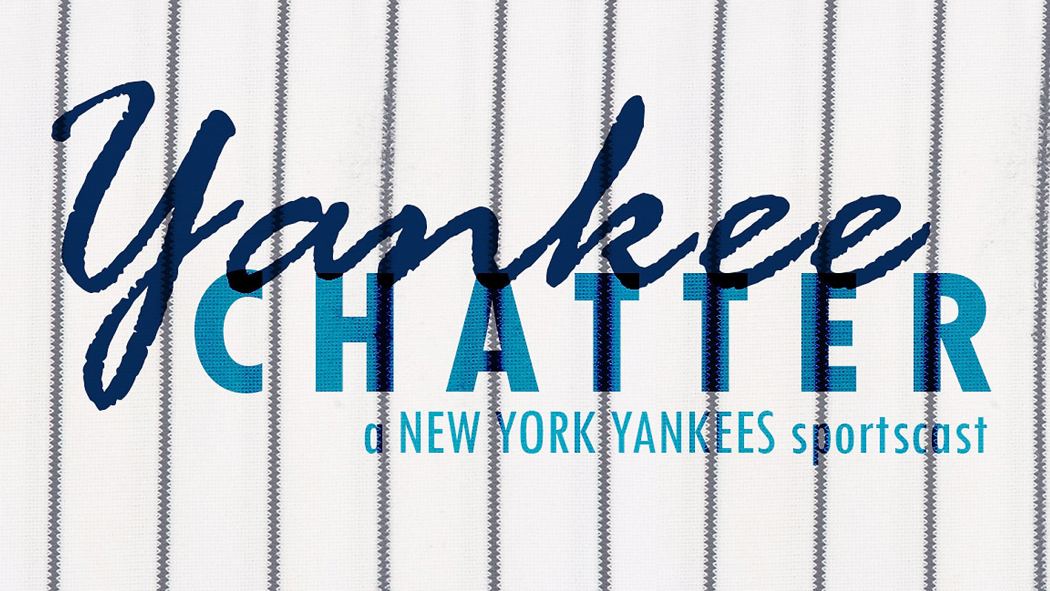 Yankee Chatter: A New York Yankees Sportscast